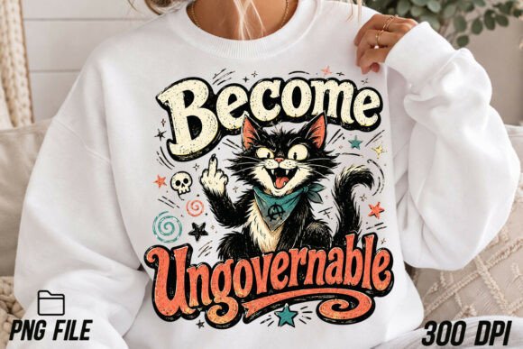 Become Ungovernable PNG: Unleash Your Edgy Design Voice